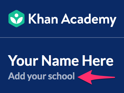 screenshot of khan academy website and where to add your school