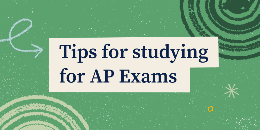 Tips for studying for AP Exams