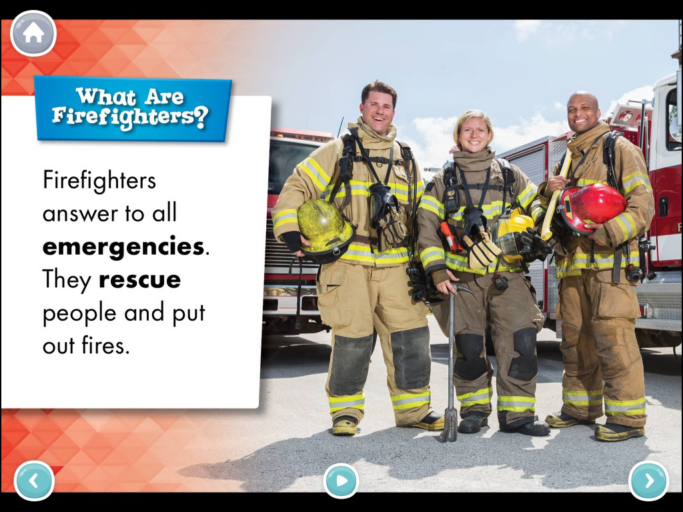 A page inside the book "Firefighters." It reads, "Firefighters answer to all emergencies. They rescue people and put out fires." The picture shows a group of three firefighters in their gear, standing in front of their firetrucks.