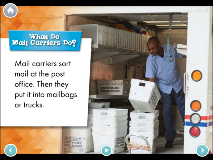A page inside the book "Mail Carriers." It reads, "Mail carriers sort mail at the post office. Then they put it into mailbags of trucks." The picture shows a mail carrier inside a truck stacking bins that hold mail.