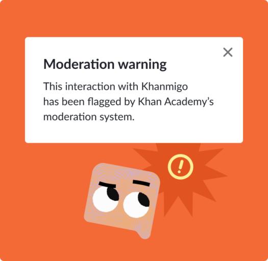 Khanmigo warns parents and teachers when inappropriate actions occur with learners.